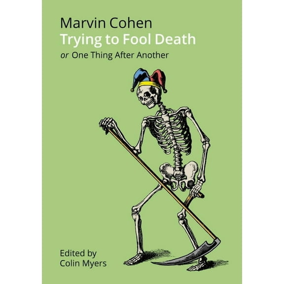 Trying to Fool Death: Or One Thing After Another, (Paperback)