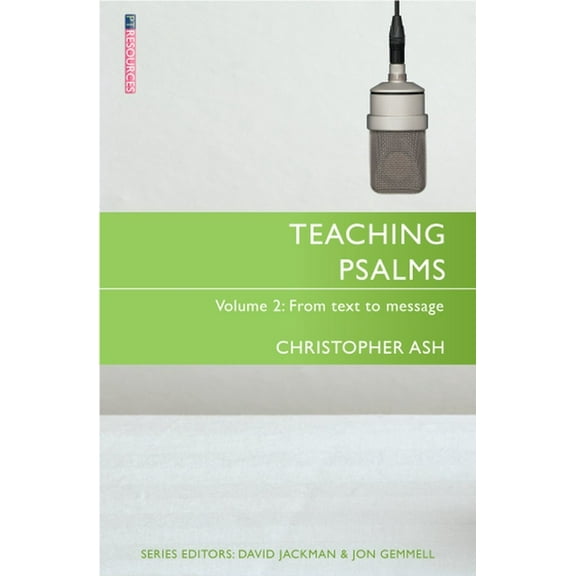 Proclamation Trust: Teaching Psalms Vol. 2: From Text to Message (Paperback)