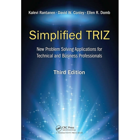 Simplified Triz: New Problem Solving Applications for Technical and Business Professionals, 3rd Edition, (Paperback)