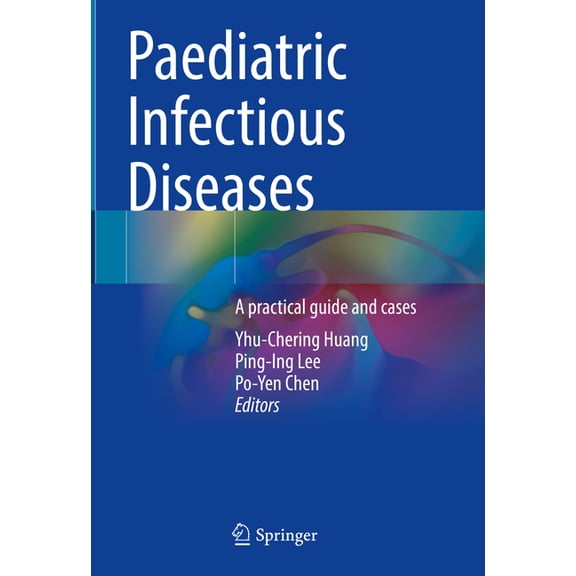 Paediatric Infectious Diseases: A Practical Guide and Cases, (Hardcover)