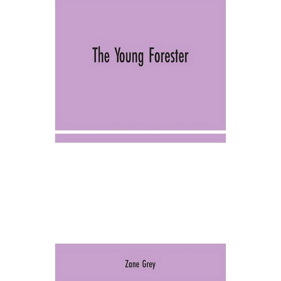 The Young Forester, (Hardcover)