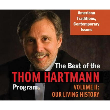 The Best of the Thom Hartmann Program: Our Living (Best Direct Med Programs)