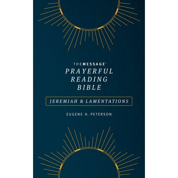 The Message Prayerful Reading Bible: Jeremiah & Lamentations-Blue Softcover