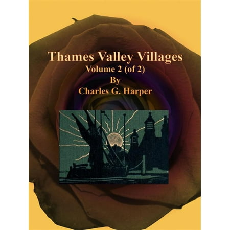 Thames Valley Villages: Volume 2 (of 2) - eBook
