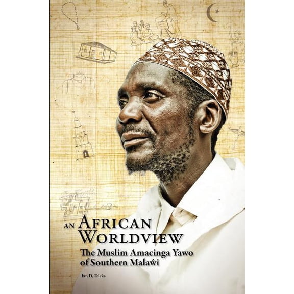 An African Worldview. The Muslim Amacinga Yawo of Southern Malawi (Paperback)