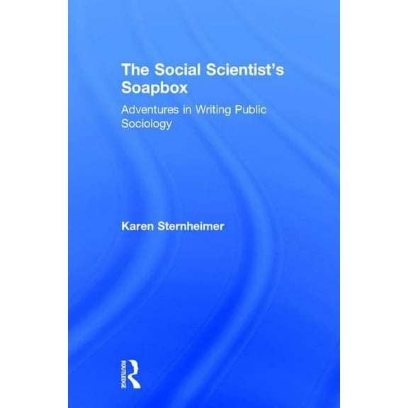 The Social Scientist's Soapbox, (Hardcover)