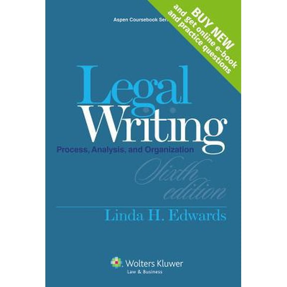 Pre-Owned Legal Writing: Process, Analysis, and Organization (Aspen Coursebook) (Paperback) 1454841540 9781454841548