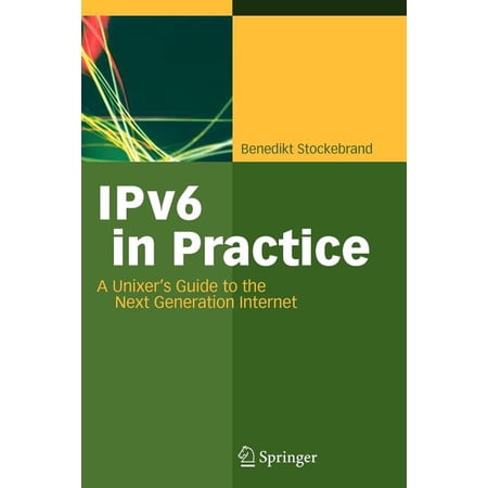 ISBN 9783642063886 product image for IPv6 in Practice: A Unixer's Guide to the Next Generation Internet (Paperback) | upcitemdb.com