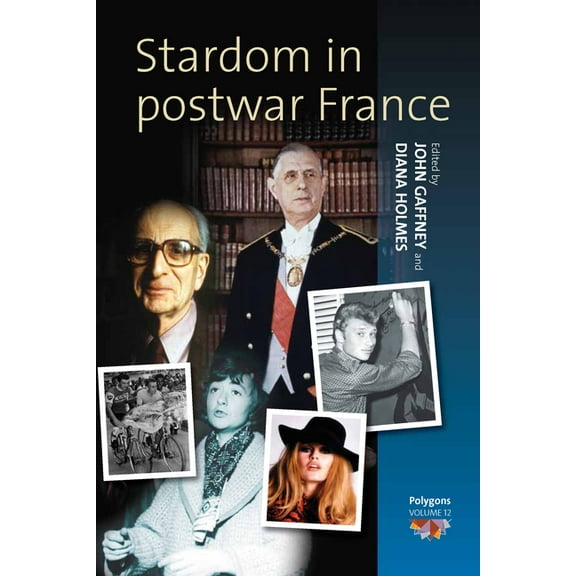 Polygons: Cultural Diversities and Inter Stardom in Postwar France, Book 12, (Hardcover)