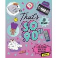 thumbnail image 2 of That's So '90s!: A Pop-Cultural Guide to the Raddest Decade, 2 of 2