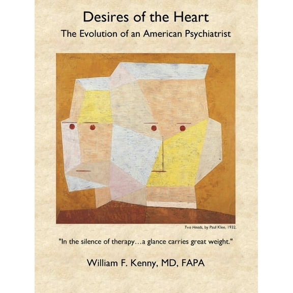 Desires of the Heart: The Evolution of an American Psychiatrist, (Hardcover)