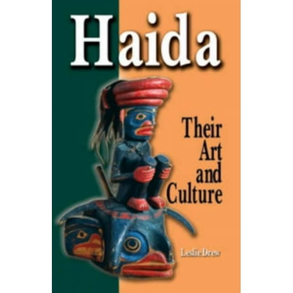 Haida: The Art and Culture of Haida Gwaii, (Paperback)