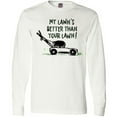 thumbnail image 3 of Inktastic Father's Day Dad My Lawn's Better Than Your Lawn Long Sleeve T-Shirt, 3 of 5
