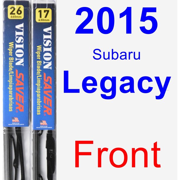 2015 Subaru Legacy Wiper Blade Set/Kit (Front) (2 Blades) Vision