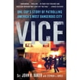thumbnail image 1 of Pre-Owned Vice: One Cop's Story of Patrolling America's Most Dangerous City (Hardcover) 0312596871 9780312596873, 1 of 1