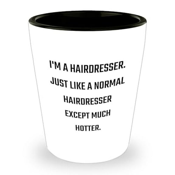 Hairdresser Gifts from Family for Hairdresser Birthday Unique Shot Glass