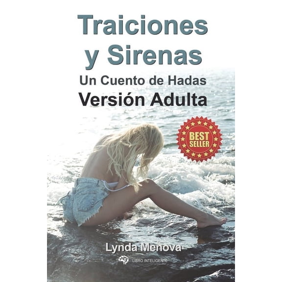 Traiciones y Sirenas: Un Cuento de Hadas Versión Adulta, (Paperback)