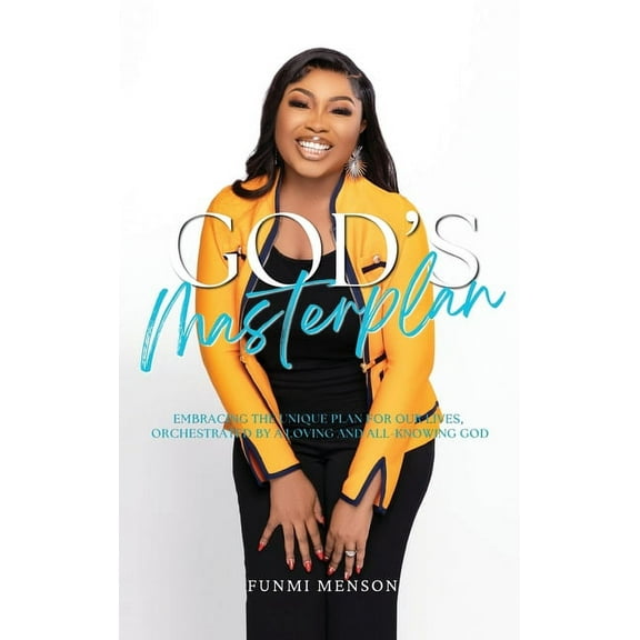 God's Masterplan: Embracing the Unique Plan for our Lives, Orchestrated by a Loving and All-Knowing God, (Hardcover)