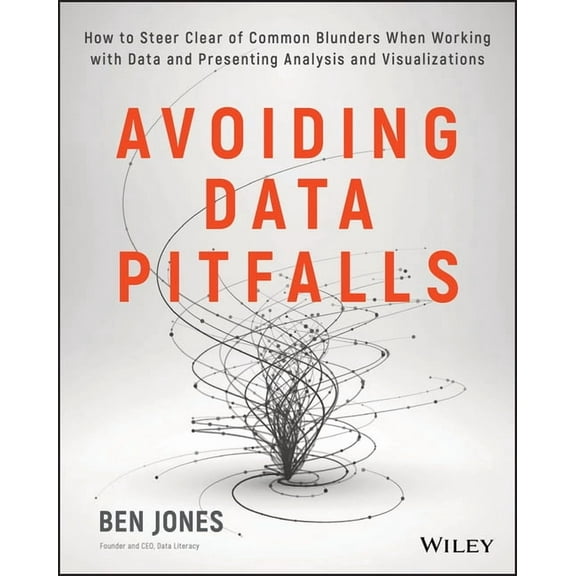 Avoiding Data Pitfalls: How to Steer Clear of Common Blunders When Working with Data and Presenting Analysis and Visuali, (Paperback)
