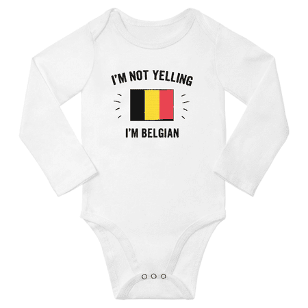 

I m Not Yelling I m Belgian! Baby Long Sleeve Bodysuit Romper (White 12 Months)
