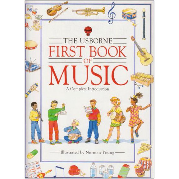 Pre-Owned The Usborne First Book of Music (Paperback) 0746013299 9780746013298