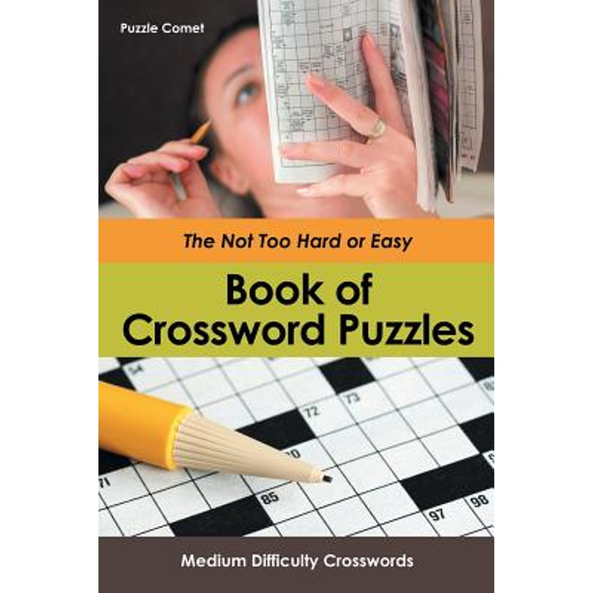 The Not Too Hard or Easy Book of Crossword Puzzles: Medium Difficulty Crosswords (Pre-Owned Paperback 9781683213451) by Puzzle Comet