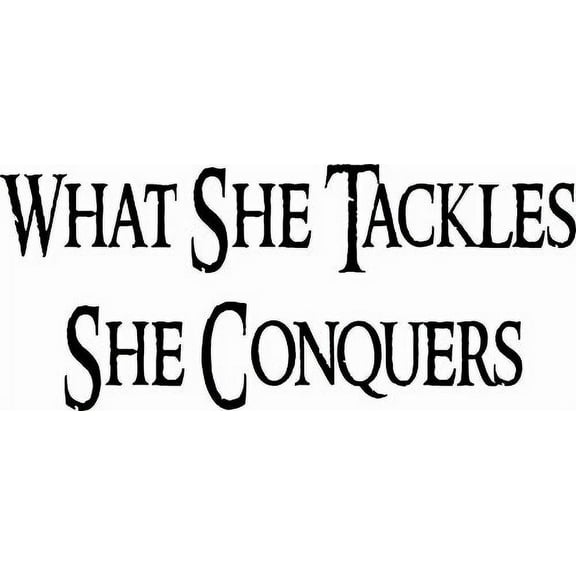 What She Tackles, She Conquers, Inspirational Vinyl Wall Decal by Scripture Wall Art, 11"x22" Black, Christian, Girls Room