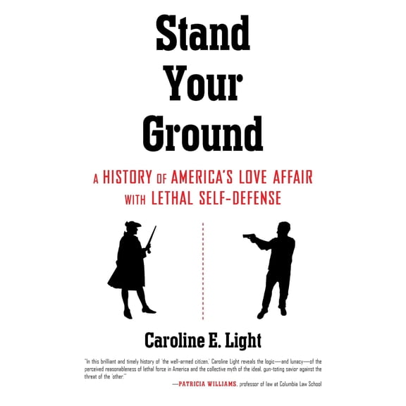 Pre-Owned Stand Your Ground : A History of America's Love Affair with Lethal Self-Defense (Paperback)