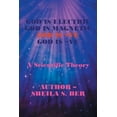 thumbnail image 1 of Pre-Owned God Is Electric God Is Magnetic God Is +Ve God Is -Ve: A Scientific Theory Paperback 1532062095 9781532062094 Sheila S Ber, 1 of 1