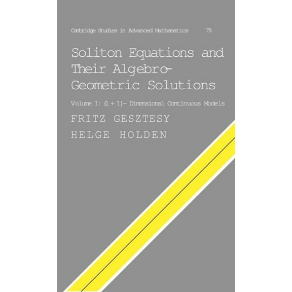 Cambridge Studies in Advanced Mathematic Soliton Equations and their Algebro-Geometric Solutions, Book 79, (Hardcover)