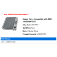 thumbnail image 2 of Heater Core - Compatible with 2001 - 2005 BMW 325i 2002 2003 2004, 2 of 3