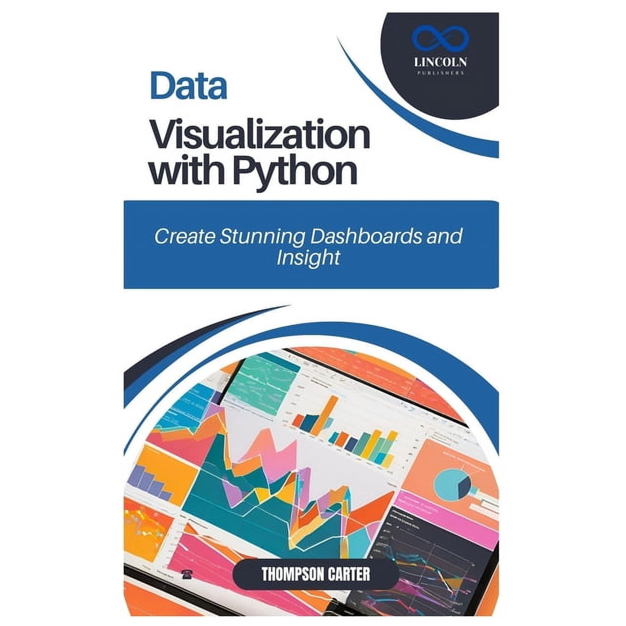 Data Visualization with Python: Create Stunning Dashboards and Insights, (Paperback)