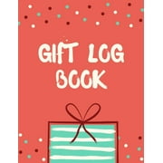 Gift Log Book : Gift Record Keeper. Recorder, Registry, Organizer, Keepsake Record for All Occasions - Birthday, Bridal, Baby Shower, Wedding, Christening Christmas & Other. 8.5 x 11 size Notebook (Paperback)