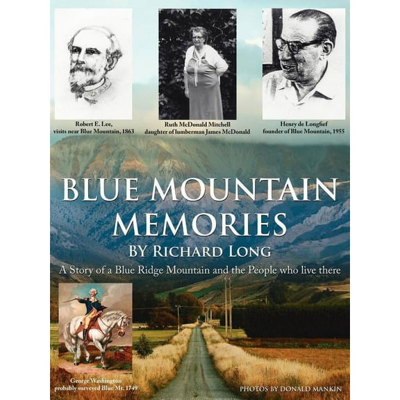 Blue Mountain Memories: A Story of a Blue Ridge Mountain and the People Who Live There (Paperback)