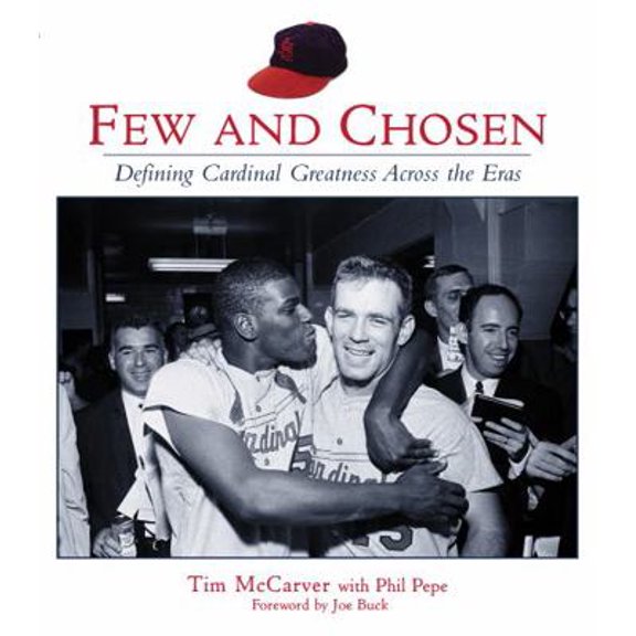 Pre-Owned Few and Chosen: Defining Cardinal Greatness Across the Eras (Paperback) 1572437235 9781572437234