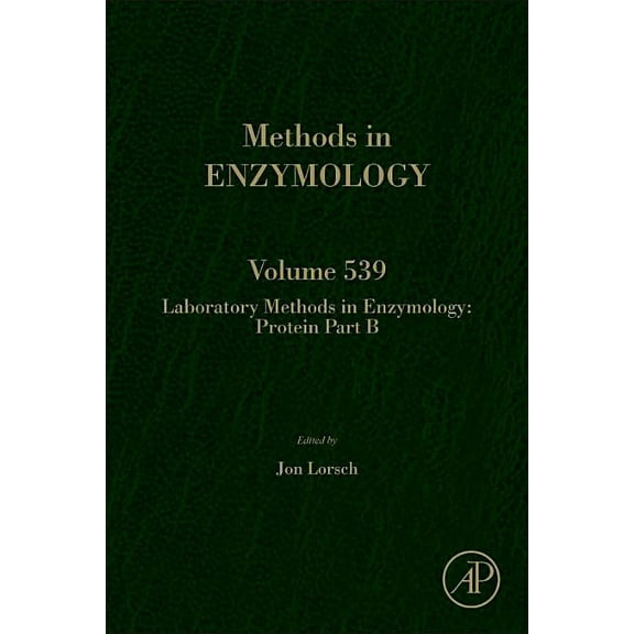 Methods in Enzymology Laboratory Methods in Enzymology: Protein Part B: Volume 539, Book 539, (Hardcover)