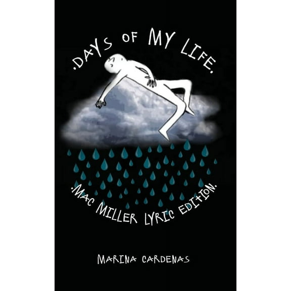 Days of My Life: Mac Miller Lyric Edition, (Paperback)