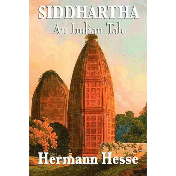 Siddhartha: A Novel of Self-Discovery and the Search for Inner Understanding, (Paperback)