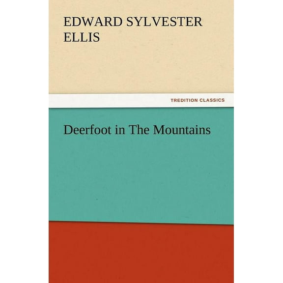 Deerfoot in The Mountains (Paperback)