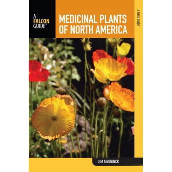 Pre-Owned Medicinal Plants of North America: A Field Guide (Paperback) 0762742984 9780762742981