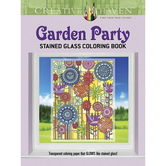 Adult Coloring Books: Flowers & Plants Creative Haven Garden Party Stained Glass Coloring Book, (Paperback)