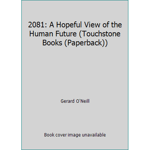 Pre-Owned 2081: A Hopeful View of the Human Future (Touchstone Books (Paperback)) (Paperback) 0671447513 9780671447519