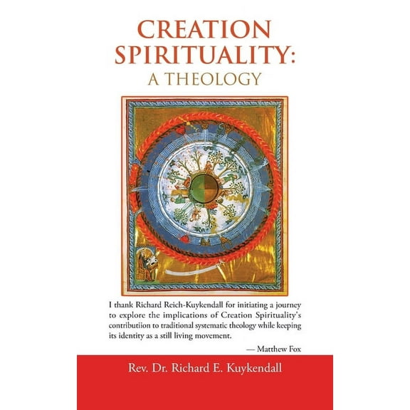 Creation Spirituality: A Theology (Paperback)