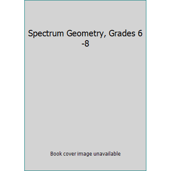 Pre-Owned Spectrum Geometry, Grades 6-8 (Paperback) 0769663265