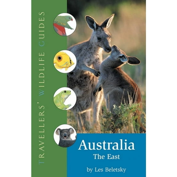 Travellers' Wildlife Guides: Australia - The East (Traveller's Wildlife Guides) : Traveller's Wildlife Guide (Paperback)