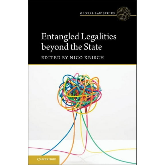 Global Law Entangled Legalities beyond the State, (Paperback)
