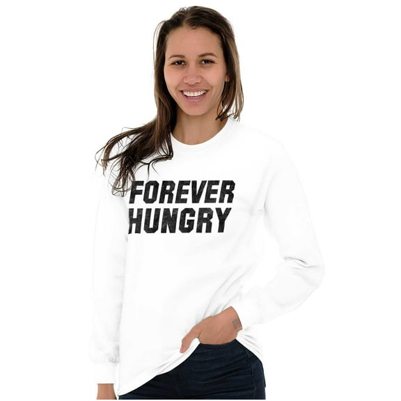 Forever Hungry Hangry Foodie Geek Long Sleeve TShirt Men Women Brisco Brands S