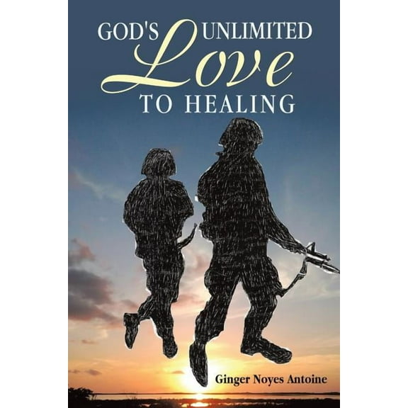 God's Unlimited Love To Healing, (Paperback)