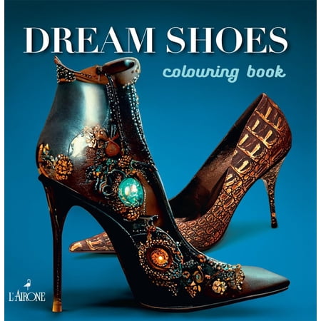 AA.VV. Dreams shoes. Colouring book (Paperback)