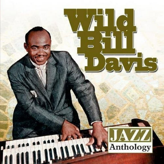 Wild Bill Davis - Jazz Anthology - Jazz - CD